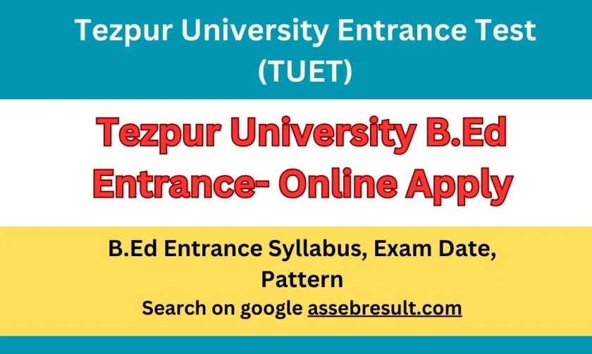 tezpur university b.ed entrance